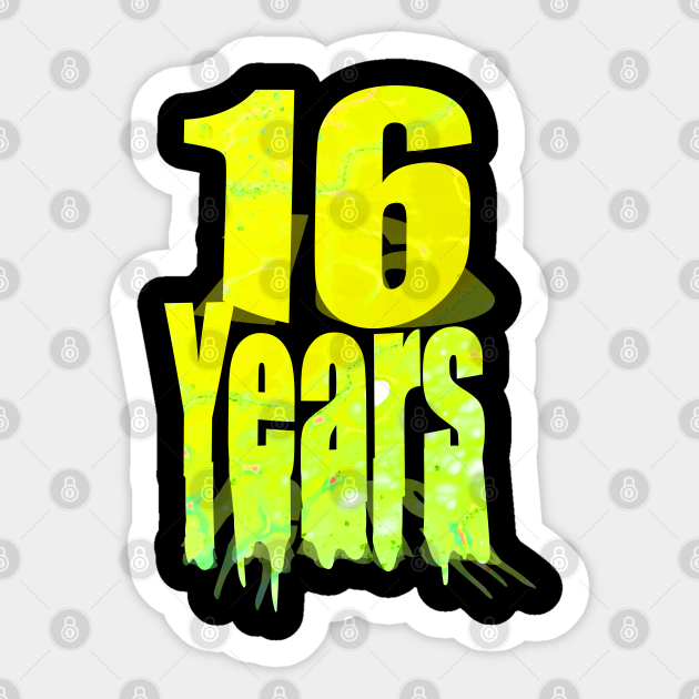 16 years 16 Years Sticker TeePublic